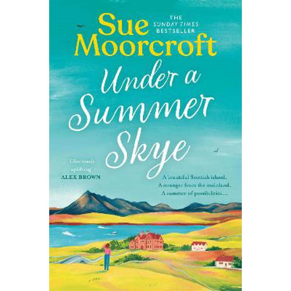 Under a Summer Skye (The Skye Sisters Trilogy, Book 1) (Paperback) - Sue Moorcroft